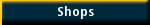 Shops